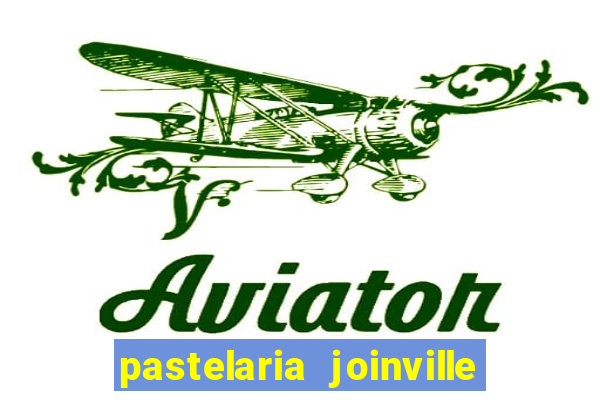 pastelaria joinville zona sul